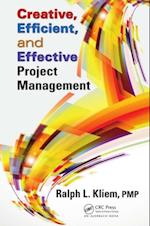 Creative, Efficient, and Effective Project Management