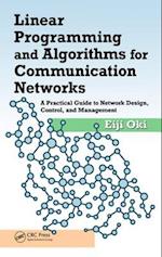 Linear Programming and Algorithms for Communication Networks