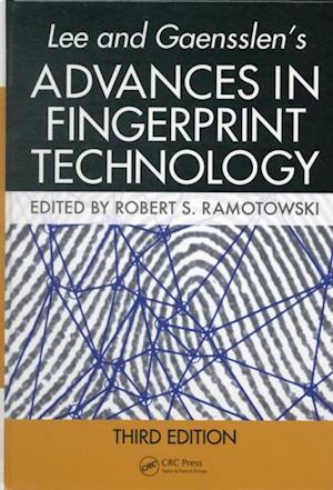Lee and Gaensslen''s Advances in Fingerprint Technology