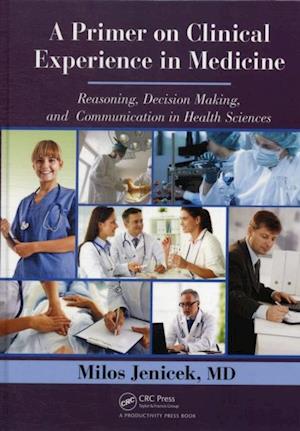 A Primer on Clinical Experience in Medicine