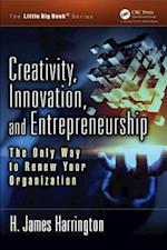 Creativity, Innovation, and Entrepreneurship