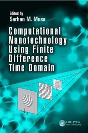 Computational Nanotechnology Using Finite Difference Time Domain