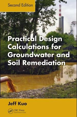 Practical Design Calculations for Groundwater and Soil Remediation