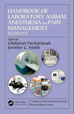 Handbook of Laboratory Animal Anesthesia and Pain Management