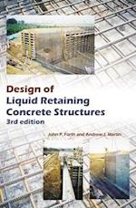 Design of Liquid Retaining Concrete Structures, Third Edition