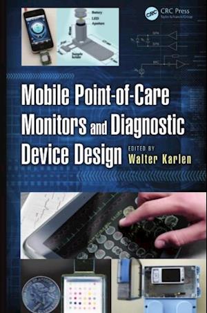 Mobile Point-of-Care Monitors and Diagnostic Device Design