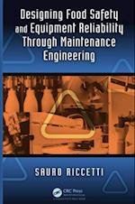 Designing Food Safety and Equipment Reliability Through Maintenance Engineering