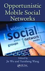 Opportunistic Mobile Social Networks