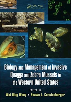 Biology and Management of Invasive Quagga and Zebra Mussels in the Western United States