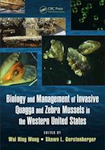 Biology and Management of Invasive Quagga and Zebra Mussels in the Western United States