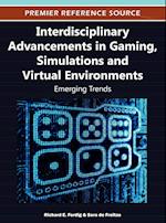 Interdisciplinary Advancements in Gaming, Simulations and Virtual Environments