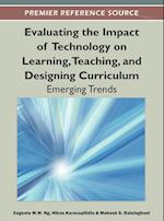 Evaluating the Impact of Technology on Learning, Teaching, and Designing Curriculum