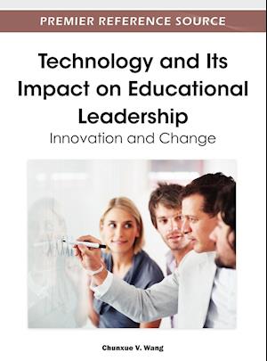 Technology and Its Impact on Educational Leadership