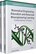 Handbook of Research on Biomedical Engineering Education and Advanced Bioengineering Learning: Interdisciplinary Cases ( 2 Volume Set ) 