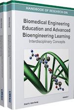 Handbook of Research on Biomedical Engineering Education and Advanced Bioengineering Learning: Interdisciplinary Concepts