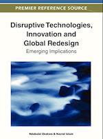 Disruptive Technologies, Innovation and Global Redesign