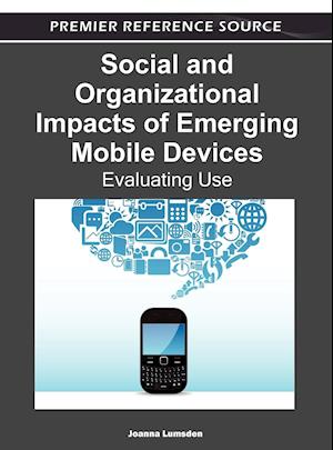 Social and Organizational Impacts of Emerging Mobile Devices