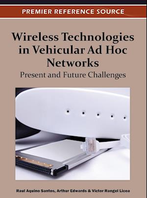 Wireless Technologies in Vehicular Ad Hoc Networks