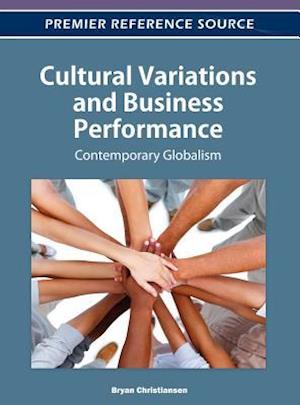 Cultural Variations and Business Performance: Contemporary Globalism