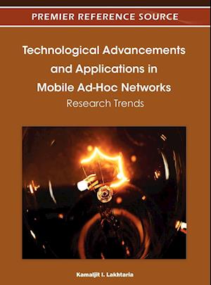 Technological Advancements and Applications in Mobile Ad-Hoc Networks