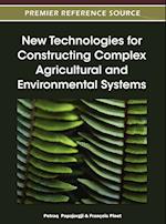 New Technologies for Constructing Complex Agricultural and Environmental Systems