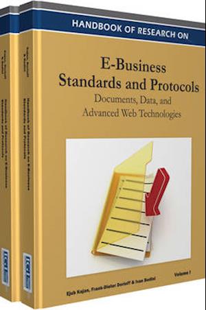 Handbook of Research on E-Business Standards and Protocols: Documents, Data and Advanced Web Technologies