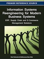 Information Systems Reengineering for Modern Business Systems: ERP, Supply Chain and E-Commerce Management Solutions