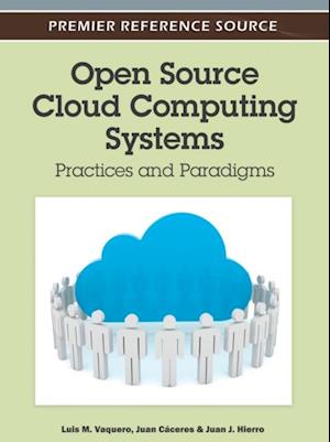 Open Source Cloud Computing Systems: Practices and Paradigms