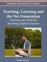 Teaching, Learning and the Net Generation: Concepts and Tools for Reaching Digital Learners