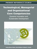 Technological, Managerial and Organizational Core Competencies: Dynamic Innovation and Sustainable Development