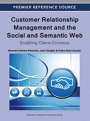 Customer Relationship Management and the Social and Semantic Web: Enabling Cliens Conexus