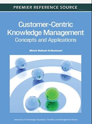 Customer-Centric Knowledge Management: Concepts and Applications