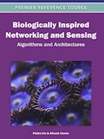 Biologically Inspired Networking and Sensing: Algorithms and Architectures