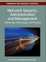 Network Security, Administration and Management: Advancing Technology and Practice