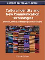 Cultural Identity and New Communication Technologies: Political, Ethnic and Ideological Implications