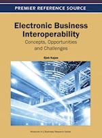 Electronic Business Interoperability: Concepts, Opportunities and Challenges