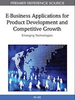 E-Business Applications for Product Development and Competitive Growth: Emerging Technologies