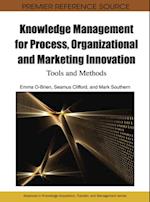 Knowledge Management for Process, Organizational and Marketing Innovation: Tools and Methods