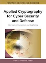 Applied Cryptography for Cyber Security and Defense: Information Encryption and Cyphering