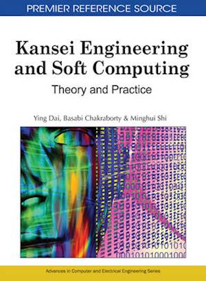 Kansei Engineering and Soft Computing: Theory and Practice