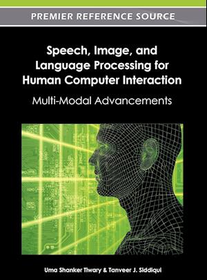 Speech, Image, and Language Processing for Human Computer Interaction