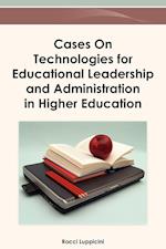 Cases on Technologies for Educational Leadership and Administration in Higher Education