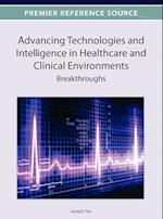 Advancing Technologies and Intelligence in Healthcare and Clinical Environments