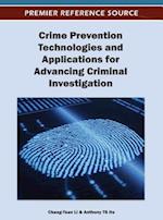 Crime Prevention Technologies and Applications for Advancing Criminal Investigation