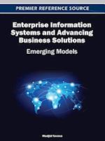 Enterprise Information Systems and Advancing Business Solutions: Emerging Models