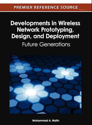 Developments in Wireless Network Prototyping, Design, and Deployment