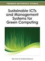 Sustainable ICTs and Management Systems for Green Computing