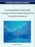 Transdisciplinary Marketing Concepts and Emergent Methods for Virtual Environments