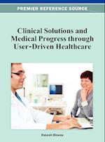 Clinical Solutions and Medical Progress Through User-Driven Healthcare