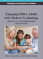 Engaging Older Adults with Modern Technology: Internet Use and Information Access Needs